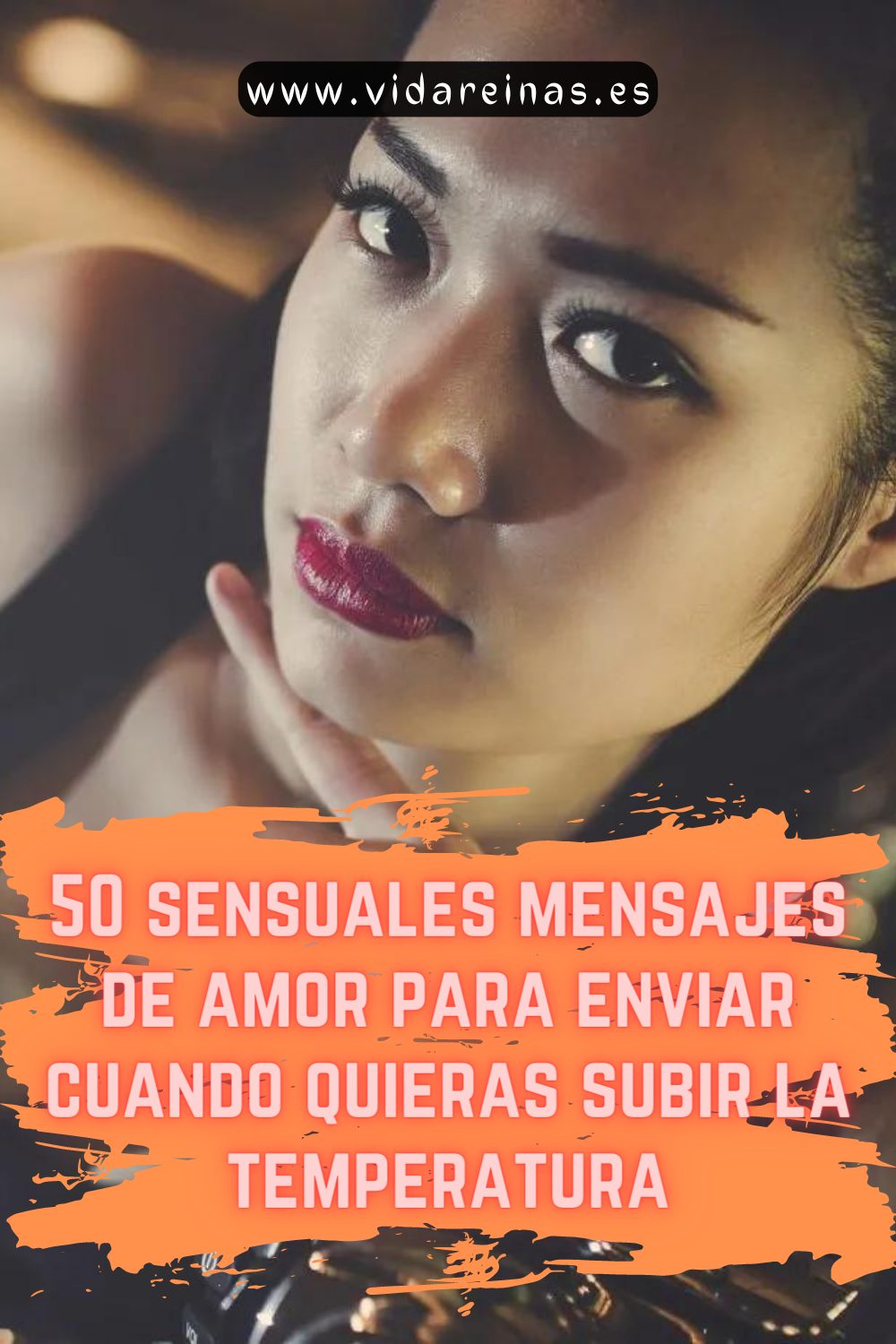 50 Sensuales Mensajes De Amor Para Enviar Cuando Quieras Subir La Temperatura Vida Reinas 