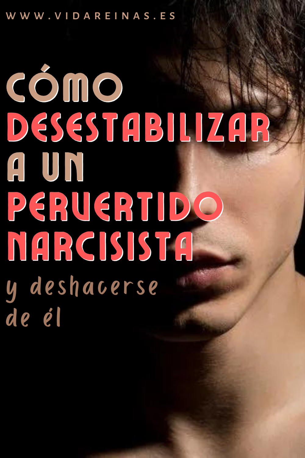 ¡Cómo desestabilizar a un pervertido narcisista y deshacerse de él ...
