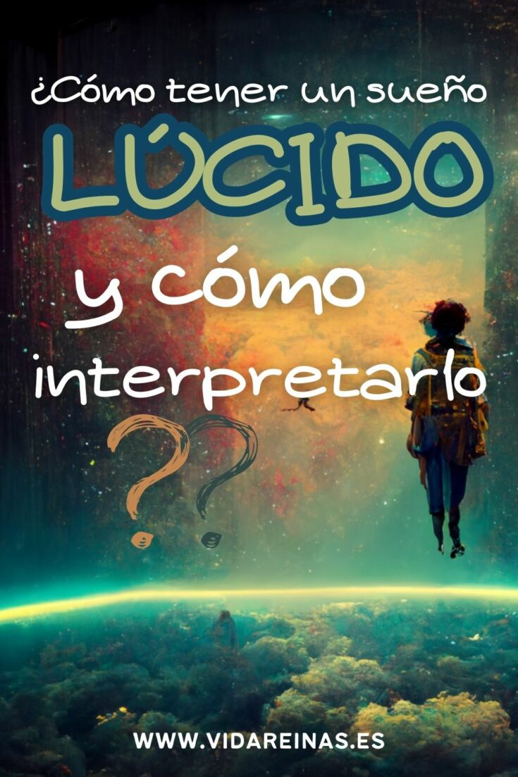 ¿Cómo tener un sueño lúcido y cómo interpretarlo? Vida Reinas
