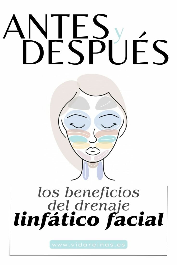 Antes Y Después: Los Beneficios Del Drenaje Linfático Facial - Vida Reinas