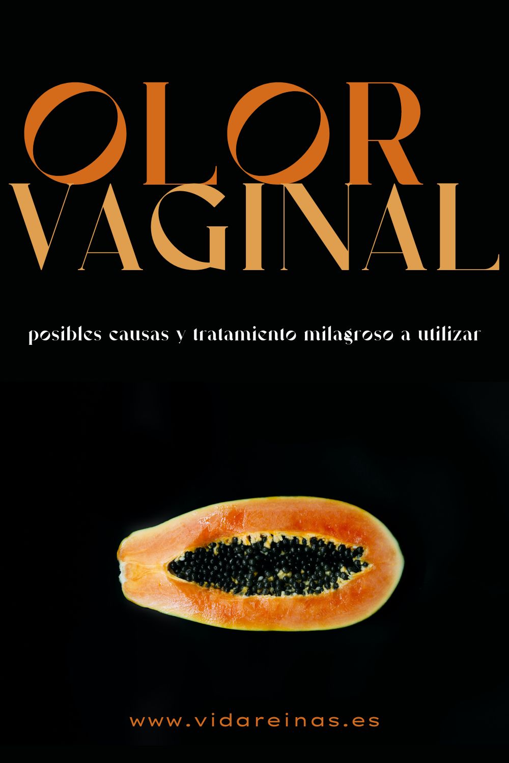 Olor Vaginal Posibles Causas Y Tratamiento Milagroso A Utilizar Vida Reinas 8144