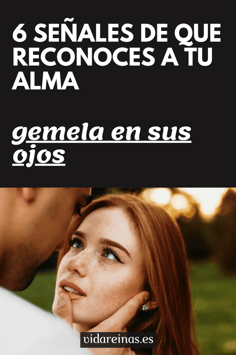 6 señales de que reconoces a tu alma gemela en sus ojos - Vida Reinas